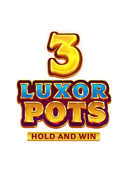 3 Luxor Pots: Hold and Win