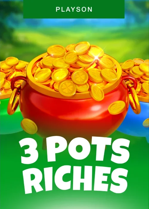 3 Pots Riches: Hold and Win