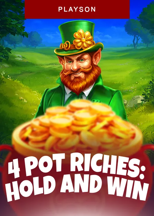 4 Pot Riches: Hold and Win