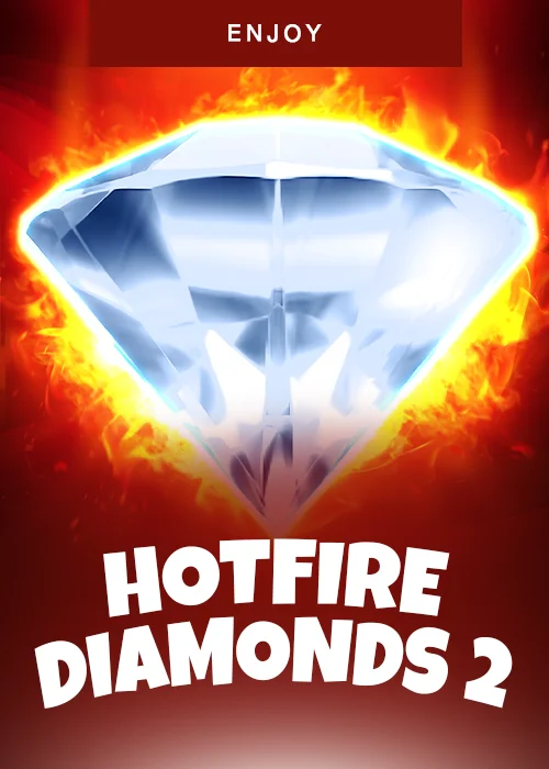 Hotfire Diamonds 2