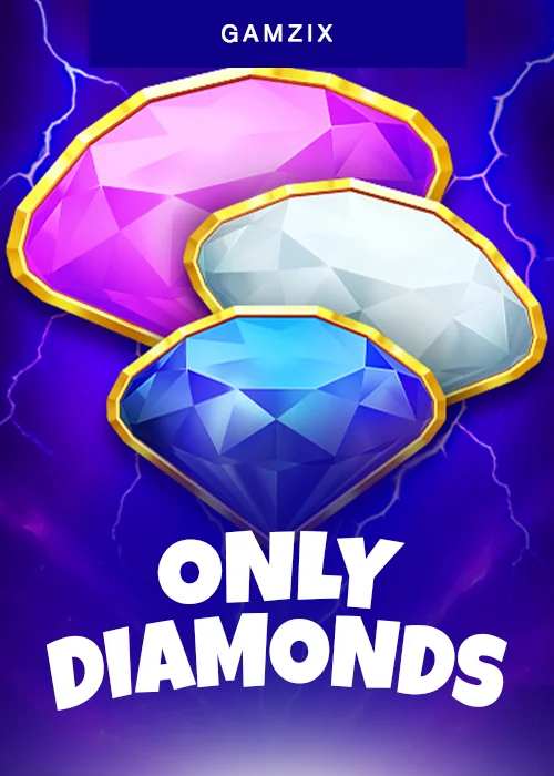 Only Diamonds
