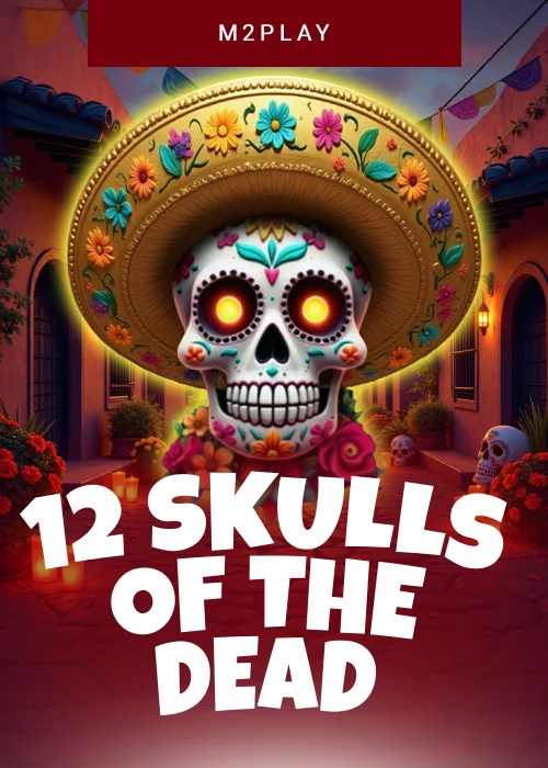 12 Skulls Of The Dead