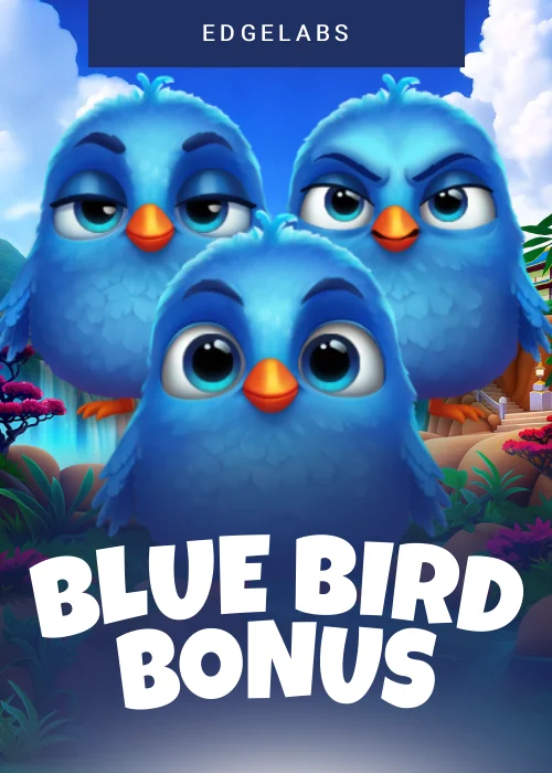 Blue Bird Bonus