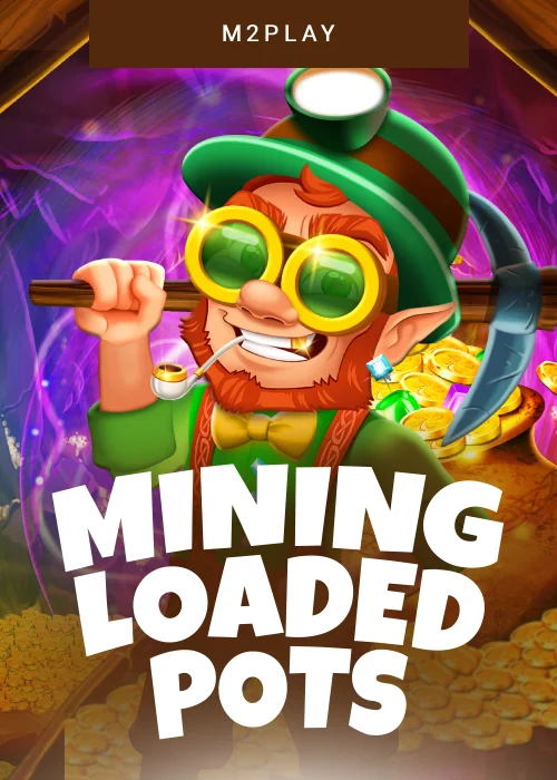 Mining Loaded Pots VF