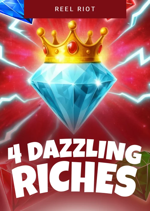 4 Dazzling Riches
