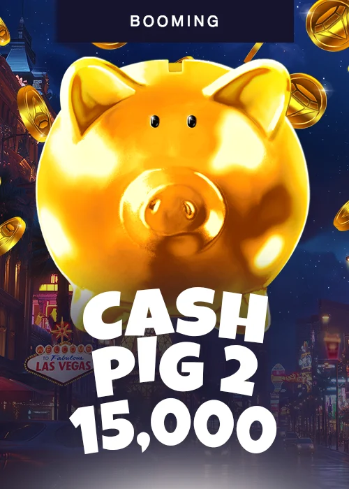 Cash Pig 2 15,000