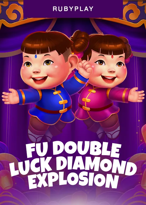 Fu Double Luck Diamond Explosion
