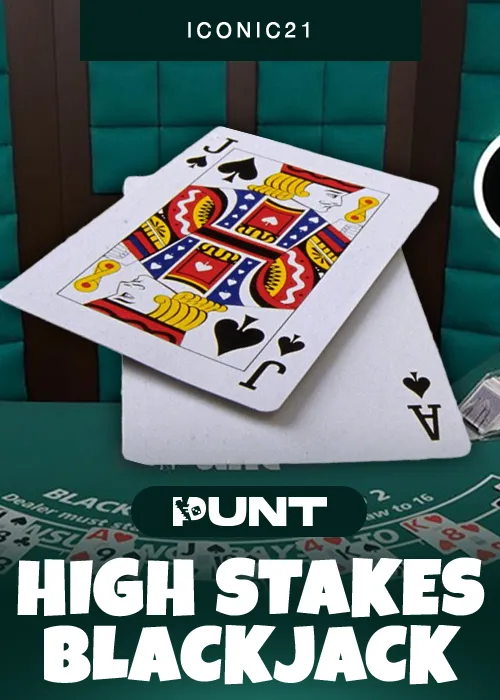 Punt High stakes Blackjack