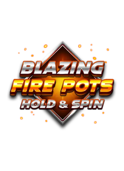 Blazing Fire Pots Hold & Spin