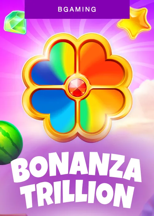 Bonanza Trillion